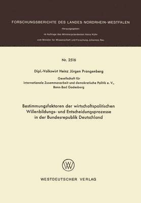 bokomslag Bestimmungsfaktoren der wirtschaftspolitischen Willenbildungs- und Entscheidungsprozesse in der Bundesrepublik Deutschland