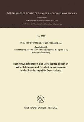 Bestimmungsfaktoren der wirtschaftspolitischen Willenbildungs- und Entscheidungsprozesse in der Bundesrepublik Deutschland 1