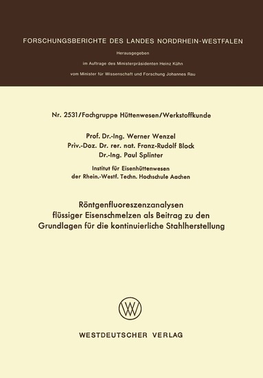 Werner Wenzel - Röntgenfluoreszenzanalysen flüssiger Eisenschmelzen als Beitrag zu den Grundlagen für die kontinuierliche Stahlherstellung, Häftad