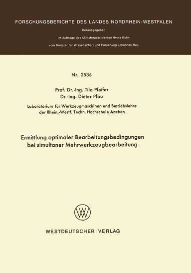 Tilo Pfeifer - Ermittlung optimaler Bearbeitungsbedingungen bei simultaner Mehrwerkzeugbearbeitung, Häftad