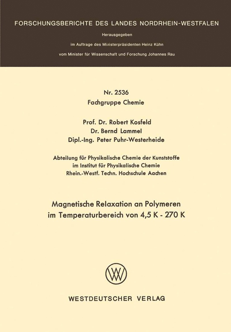 Robert Kosfeld - Magnetische Relaxation an Polymeren im Temperaturbereich von 4, 5 K – 270 K, Häftad