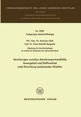 Hermann Rink - Beziehungen zwischen Membranpermeabilität, Ionengehalt und Stoffwechsel nach Einwirkung ionisierender Strahlen, Häftad