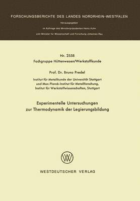 Bruno Predel - Experimentelle Untersuchungen zur Thermodynamik der Legierungsbildung, Häftad