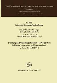 bokomslag Ermittlung der Diffusionskoeffizienten des Wasserstoffs in binren Legierungen auf Eisengrundlage zwischen 25 und 300C