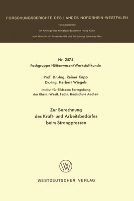 Reiner Kopp - Zur Berechnung des Kraft- und Arbeitsbedarfes beim Strangpressen, Häftad