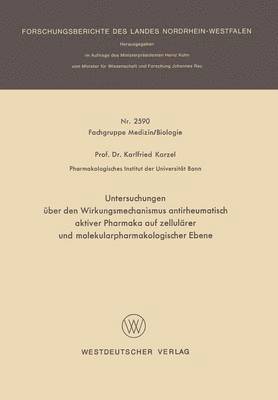 bokomslag Untersuchungen ber den Wirkungsmechanismus antirheumatisch aktiver Pharmaka auf zellulrer und molekularpharmakologischer Ebene