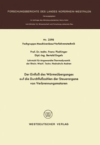 bokomslag Der Einfluß des Wärmeüberganges auf die Durchflußzahlen der Steuerorgane von Verbrennungsmotoren