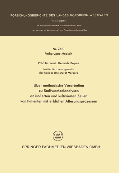 Heinrich Oepen - Über methodische Vorarbeiten zu Stoffwechselanalysen an isolierten und kultivierten Zellen von Patienten mit erblichen Alterungsprozessen, Häftad