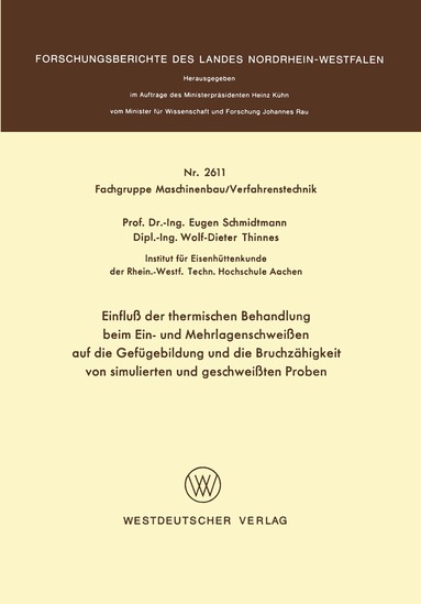 Eugen Schmidtmann - Einfluß der thermischen Behandlung beim Ein- und Mehrlagenschweißen auf die Gefügebildung und die Bruchzähigkeit von simulierten und geschweißten Proben, Häftad