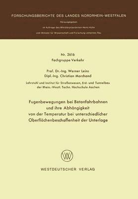 bokomslag Fugenbewegungen bei Betonfahrbahnen und ihre Abhngigkeit von der Temperatur bei unterschiedlicher Oberflchenbeschaffenheit der Unterlage