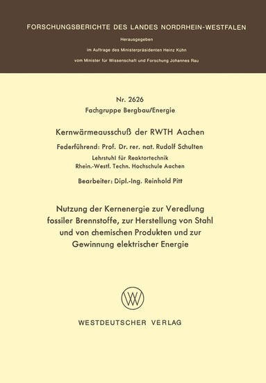 bokomslag Nutzung der Kernenergie zur Veredlung fossiler Brennstoffe, zur Herstellung von Stahl und von chemischen Produkten und zur Gewinnung elektrischer Energie