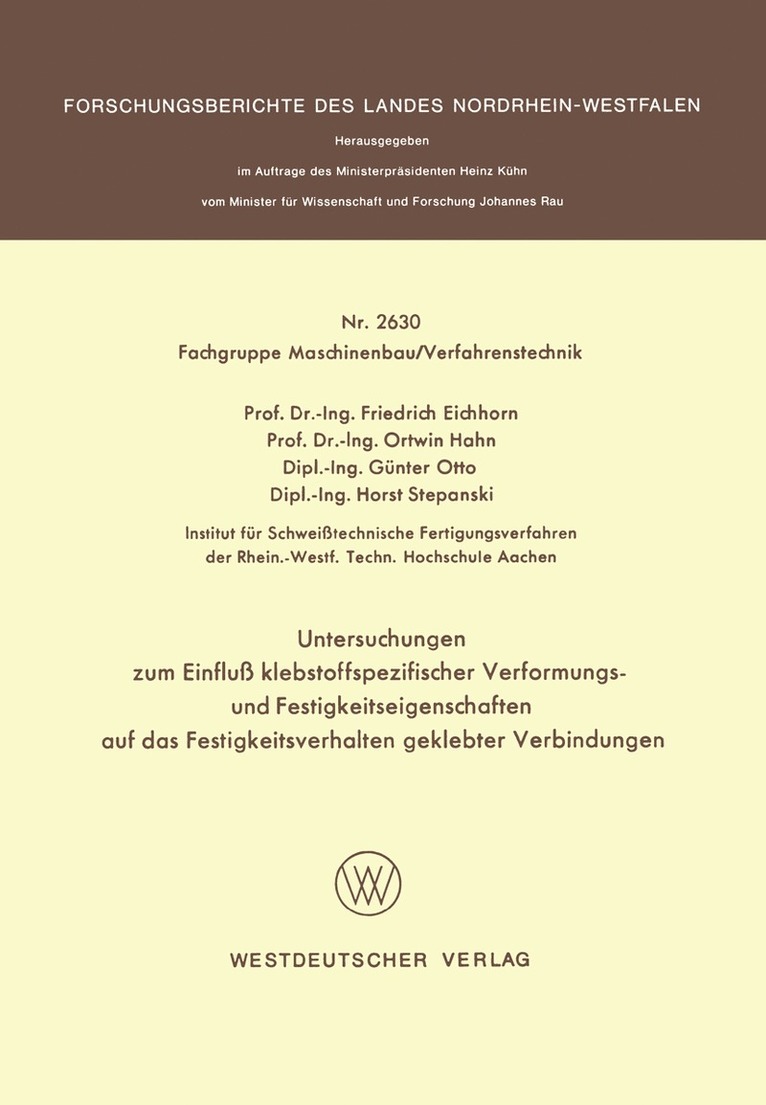 Untersuchungen zum Einfluß klebstoffspezifischer Verformungs- und Festigkeitseigenschaften auf das Festigkeitsverhalten geklebter Verbindungen
