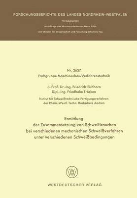 Ermittlung der Zusammensetzung von Schweißrauchen bei verschiedenen mechanischen Schweißverfahren unter verschiedenen Schweißbedingungen