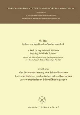 Ermittlung der Zusammensetzung von Schweirauchen bei verschiedenen mechanischen Schweiverfahren unter verschiedenen Schweibedingungen 1