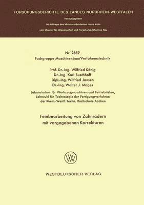 Wilfried König - Feinbearbeitung von Zahnrädern mit vorgegebenen Korrekturen, Häftad