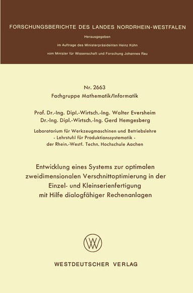 Walter Eversheim - Entwicklung eines Systems zur optimalen zweidimensionalen Verschnittoptimierung in der Einzel- und Kleinserienanfertigung mit Hilfe dialogfähiger Rechenanlagen, Häftad