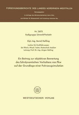 Ein Beitrag zur objektiven Bewertung des fahrdynamischen Verhaltens von Pkw auf der Grundlage einer Fahrzeugsimulation 1