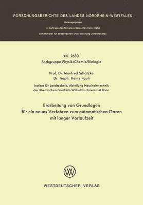 Manfred Schätzke, Manfred Schatzke - Erarbeitung von Grundlagen für ein neues Verfahren zum automatischen Garen mit langer Vorlaufzeit, Häftad