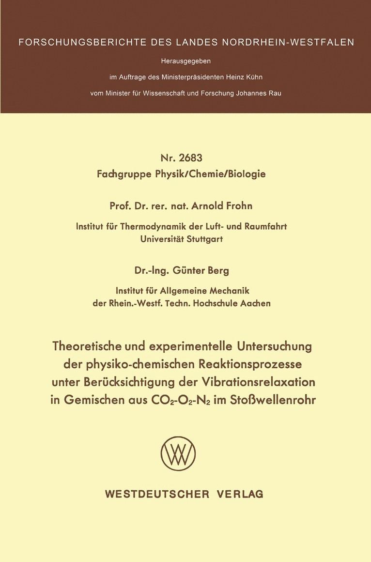 Theoretische und experimentelle Untersuchung der physiko-chemischen Reaktionsprozesse unter Bercksichtigung der Vibrationsrelaxation in Gemischen aus CO2-O2-N2 im Stowellenrohr 1