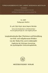 bokomslag Longitudinalstudie ber Wachstum und Entwicklung von frh- und reifgeborenen Kindern von der Geburt bis zum 6. Lebensjahr