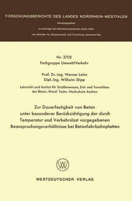 Werner Leins - Zur Dauerfestigkeit von Beton unter besonderer Berücksichtigung der durch Temperatur und Verkehrslast vorgegebenen Beanspruchungsverhältnisse bei Betonfahrbahnplatten, Häftad