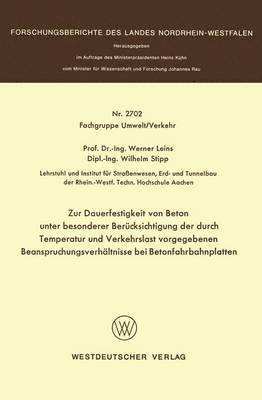 Zur Dauerfestigkeit von Beton unter besonderer Bercksichtigung der durch Temperatur und Verkehrslast vorgegebenen Beanspruchungsverhltnisse bei Betonfahrbahnplatten 1