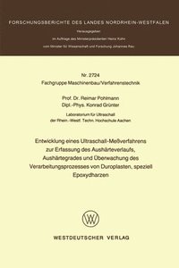 bokomslag Entwicklung eines Ultraschall-Meßverfahrens zur Erfassung des Aushärteverlaufs, Aushärtegrades und Überwachung des Verarbeitungsprozesses von Duroplas