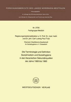 Die Terminologie und Definition Sozialmedizin und Sozialhygiene in den literarischen Sekundrquellen der Jahre 1900 bis 1960 1