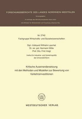 Kritische Auseinandersetzung mit den Methoden und Modellen zur Bewertung von Verkehrsinvestitionen 1