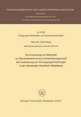 Die Anwendung von Methoden zur Standortbestimmung im Entscheidungsproze der Lokalisierung von Versorgungseinrichtungen in den Gemeinden (Nordrhein-Westfalens) 1