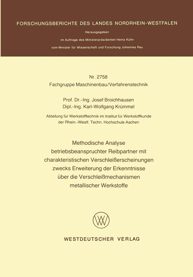 Methodische Analyse betriebsbeanspruchter Reibpartner mit charakteristischen Verschleierscheinungen zwecks Erweiterung der Erkenntnisse ber die Verschleimechanismen metallischer Werkstoffe 1