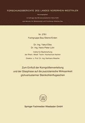 bokomslag Zum Einflu der Korngrenverteilung und der Glasphase auf die puzzolanische Wirksamkeit glhverlustarmer Steinkohlenflugaschen