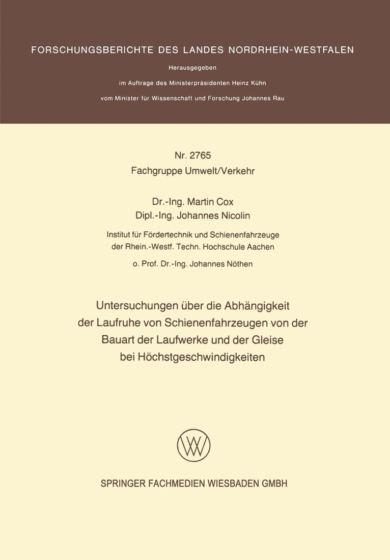 Untersuchungen über die Abhängigkeit der Laufruhe von Schienenfahrzeugen von der Bauart der Laufwerke und der Gleise bei Höchstgeschwindigkeiten