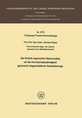 bokomslag Der Einfluß organischer Glanzzusätze auf die Korrosionsbeständigkeit galvanisch abgeschiedener Nickelüberzüge