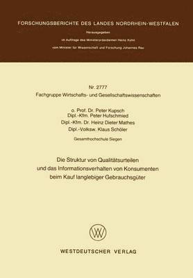 Peter Kupsch - Die Struktur von Qualitätsurteilen und das Informationsverhalten von Konsumenten beim Kauf langlebiger Gebrauchsgüter, Häftad