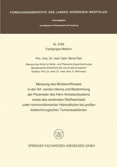 Bernd Reil - Messung des Blutdurchflusses in der Art. carotis interna und Bestimmung der Parameter des Herz-Kreislaufsystems sowie des cerebralen Stoffwechsels unter normovolämischer Hämodilution bei großen kieferchirurgischen Tumorresektionen, Häftad