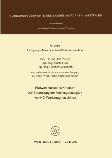Tilo Pfeifer - Prüfwerkstücke als Kriterium zur Beurteilung der Arbeitsgenauigkeit von NC-Werkzeugmaschinen, Häftad