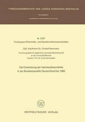 bokomslag Die Entwicklung der Heimtextilienmrkte in der Bundesrepublik Deutschland bis 1985