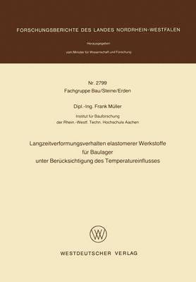 Langzeitverformungsverhalten elastomerer Werkstoffe fr Baulager unter Bercksichtigung des Temperatureinflusses 1