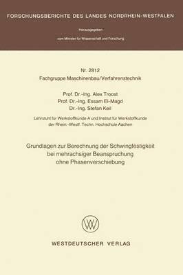 Grundlagen zur Berechnung der Schwingfestigkeit bei mehrachsiger Beanspruchung ohne Phasenverschiebung