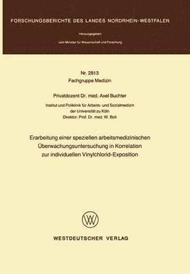 bokomslag Erarbeitung einer speziellen arbeitsmedizinischen berwachungsuntersuchung in Korrelation zur individuellen Vinylchlorid-Exposition