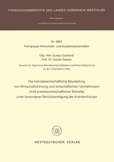 Evelyn Guthardt - Die betriebswirtschaftliche Beurteilung von Wirtschaftsführung und wirtschaftlichen Verhältnissen nicht erwerbswirtschaftlicher Betriebe unter besonderer Berücksichtigung der Krankenhäuser, Häftad