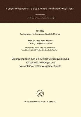 Untersuchungen zum Einfluß der Gefügeausbildung auf das Wälzreibungs- und Verschleißverhalten vergüteter Stähle