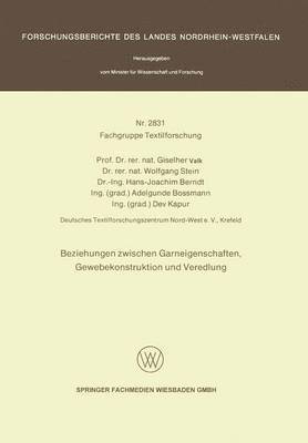 Giselher Valk, Wolfgang Stein, Hans-Joachim Berndt, Adelgunde Bossmann, Dev Kapur - Beziehungen zwischen Garneigenschaften, Gewebekonstruktion und Veredlung, Häftad