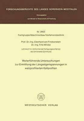 Weiterfhrende Untersuchungen zur Ermittlung der Lngseigenspannungen in walzprofilierten Kaltprofilen 1