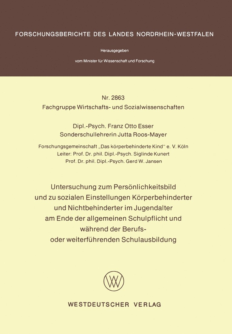 Untersuchung zum Persönlichkeitsbild und zu sozialen Einstellungen Körperbehinderter und Nichtbehinderter im Jugendalter am Ende der allgemeinen Schulpflicht und während der Berufs- oder weiterführenden Schulausbildung