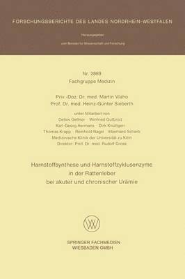 Harnstoffsynthese und Harnstoffzyklusenzyme in der Rattenleber bei akuter und chronischer Urämie 1