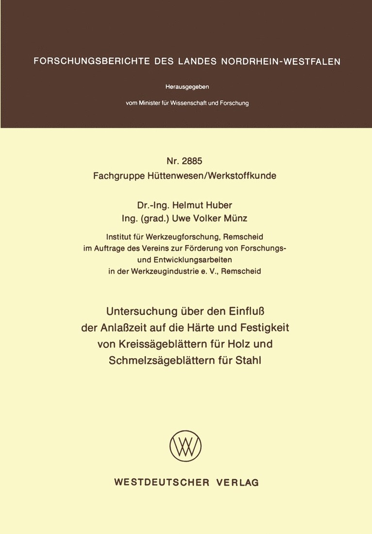 Untersuchung über den Einfluß der Anlaßzeit auf die Härte und Festigkeit von Kreissägeblättern für Holz und Schmelzsägeblättern für Stahl