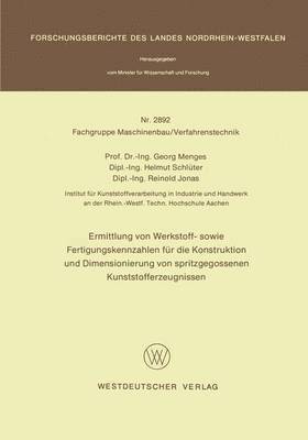 bokomslag Ermittlung von Werkstoff- sowie Fertigungskennzahlen fr die Konstruktion und Dimensionierung von spritzgegossenen Kunststofferzeugnissen