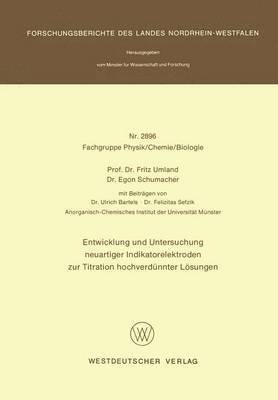 bokomslag Entwicklung und Untersuchung neuartiger Indikatorelektroden zur Titration hochverdünnter Lösungen